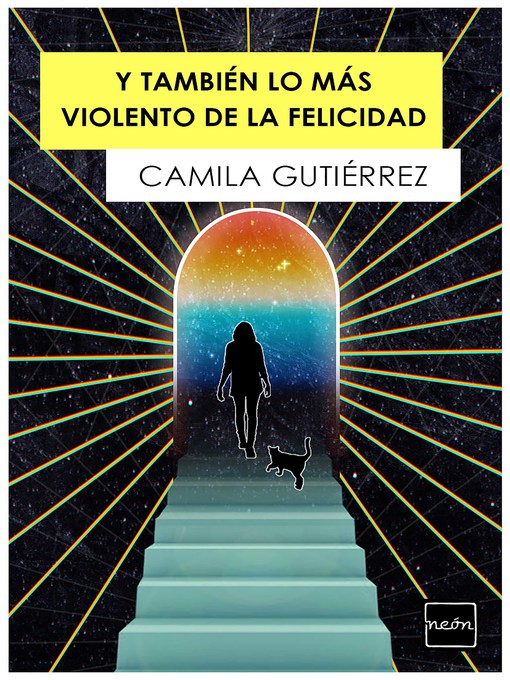 Title details for Y también lo más violento de la felicidad by Camila Gutiérrez - Available